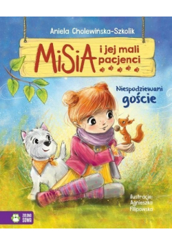 Misia i jej mali pacjenci Niespodziewani goście
