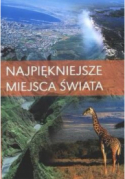 Najpiękniejsze miejsca świata