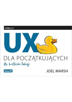 UX dla początkujących Sto krótkich lekcji