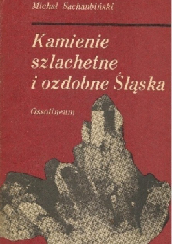 Kamienie szlachetne i ozdobne Śląska