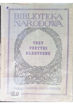 Trzy poetyki klasyczne Arystoteles Horacy Pseudo Longinos