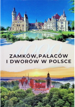 1000 zamków, pałaców i dworów w Polsce