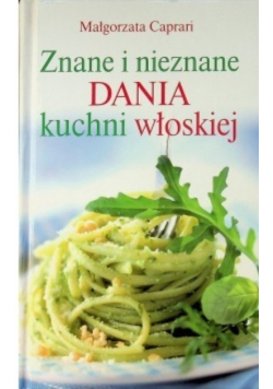 Znane i nieznane dania kuchni włoskiej
