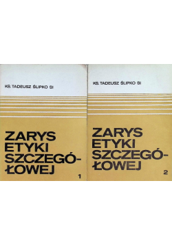 Zarys etyki szczegółowej Tom I i II