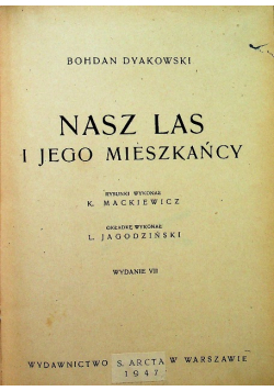 Nasz las i jego mieszkańcy 1947 r.