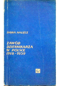 Zawód dziennikarza w Polsce 1918 - 1939