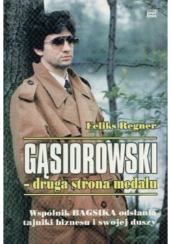 Gąsiorowski - druga strona medalu