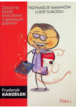 13 Nawyków Ludzi Sukcesu Tom I