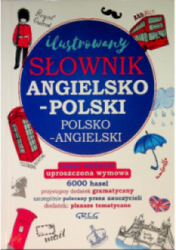 Ilustrowany słownik angielsko - polski polsko - angielski