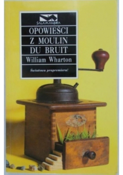 Opowieści z Moulin Du Bruit