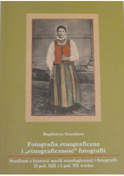 Fotografia etnograficzna i "etnograficzność" fotografii
