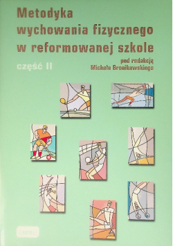 Metodyka wychowania fizycznego w reformowanej szkole Część 2