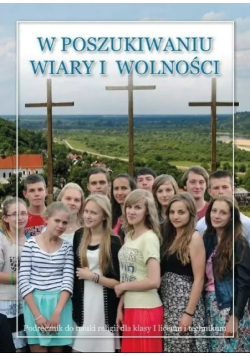 W poszukiwaniu wiary i wolności