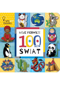 Moje Pierwsze 100 Słów. Świat