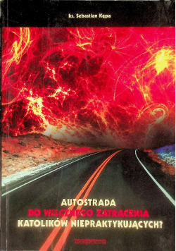 Autostrada do wiecznego zatracenia katolików niepraktykujących