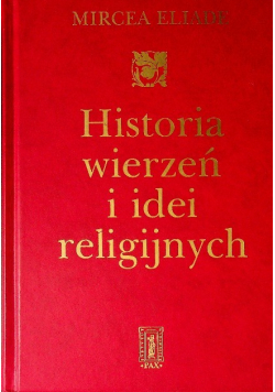 Historia wierzeń i idei religijnych Tom 3