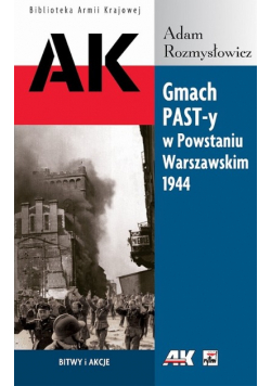 Gmach PAST - y w Powstaniu Warszawskim 1944