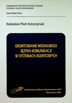 Gruntowanie modalnego języka komunikacji w systemach agentowych