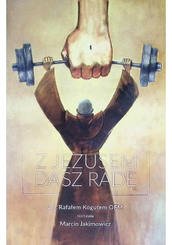 Z Jezusem dasz radę