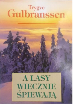A lasy wiecznie śpiewają
