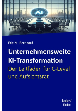 Unternehmensweite KI-Transformation – Der Leitfaden fur C-Level