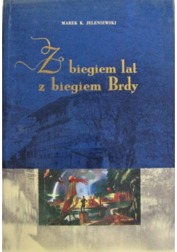 Z biegiem lat z biegiem Brdy