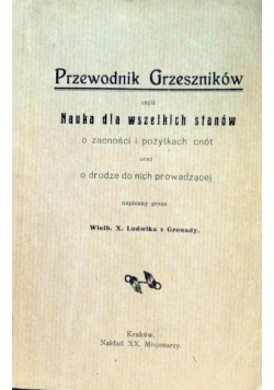 Przewodnik grzeszników czyli nauka dla wszelkich stanów 1913 r.