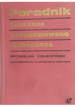 Poradnik Ślusarza Narzędziowego Wzorcarza