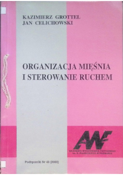 Organizacja mięśnia i sterowanie ruchem