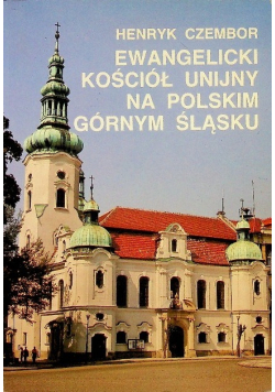 Ewangelicki Kościół unijny na Polskim Górnym Śląsku