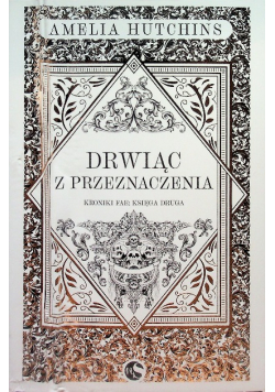 Drwiąc Z Przeznaczenia. Kroniki Fae. Księga 2