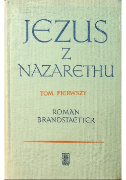 Jezus z Nazarethu Tom 1