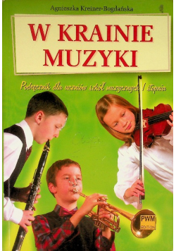 W krainie muzyki Podręcznik dla uczniów szkół muzycznych I stopnia