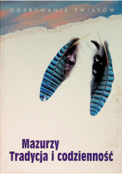 Mazurzy Tradycja i codzienność