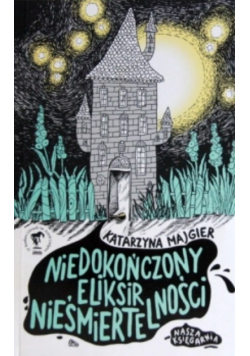 Niedokończony eliksir nieśmiertelności