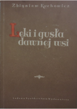 Leki i gusła dawnej wsi