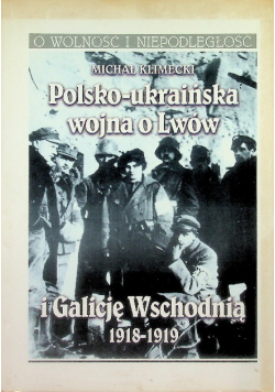 Polsko ukraińska wojna o Lwów i Galicję