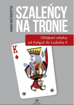 Szaleńcy na tronie