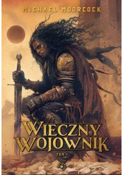 Wieczny wojownik Tom 1