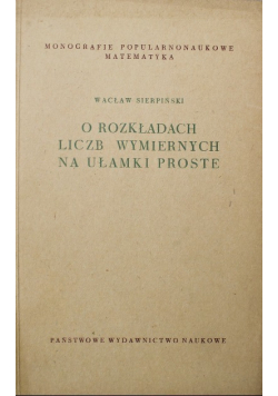 O rozkładach liczb wymiernych na ułamki proste