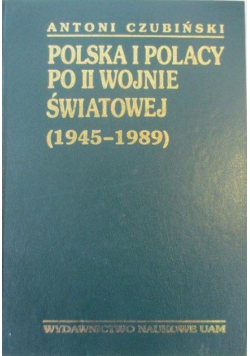 Polska i Polacy po II wojnie światowej 1945 - 1989 Tom VI
