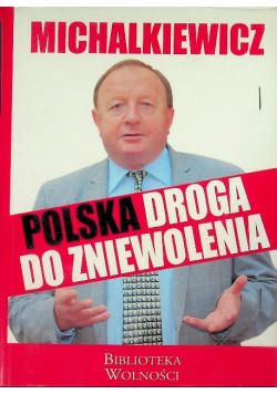Polska droga do zniewolenia