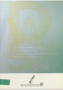 Zarzadzanie marketingowe przedsiębiorstwem w warunkach gospodarki rynkowej