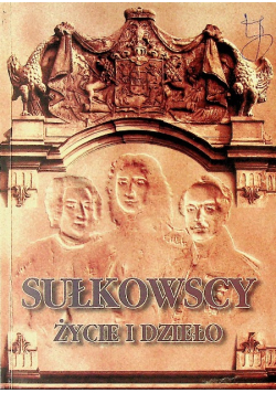 Sułkowscy Życie i dzieło