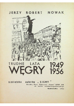 Trudne lata 1949 1956 Węgry