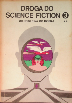 Droga do Science Fiction Od Heinleina do dzisiaj Część 3
