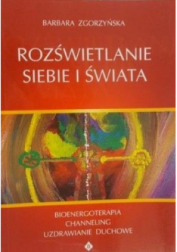 Rozświetlanie siebie i świata