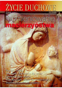 Życie duchowe Promieniowanie macierzyństwa 53 / 08