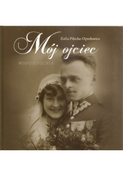 Mój ojciec Wspomnienia