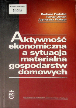 Aktywność ekonomiczna a sytuacja materialna gospodarstw domowych